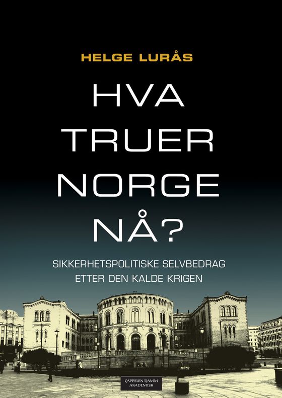 Helge Lurås - Hva truer Norge nå?
