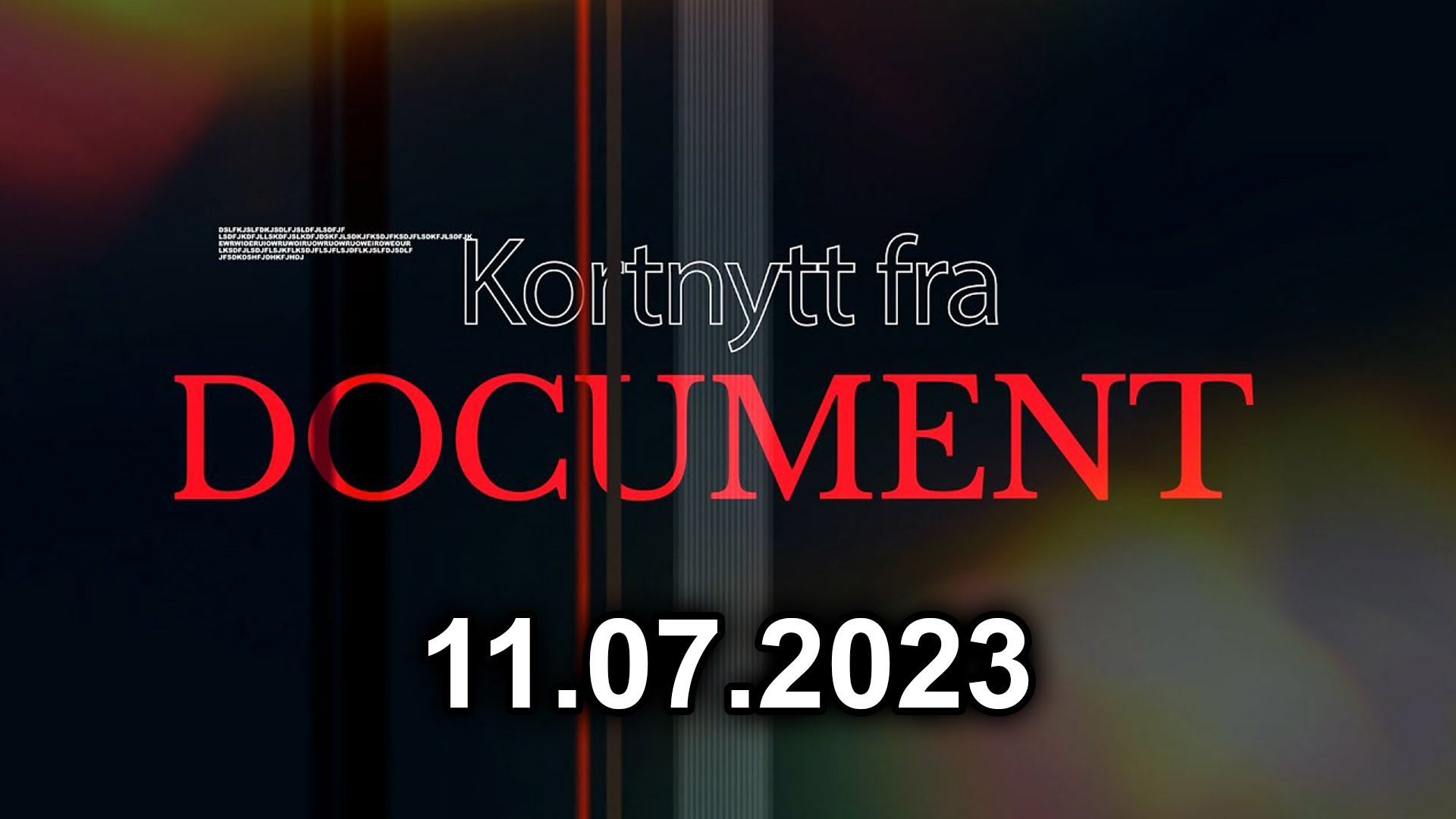 Kortnytt fra Document - 11.07.2023&nbsp;<span>(+)</span>
