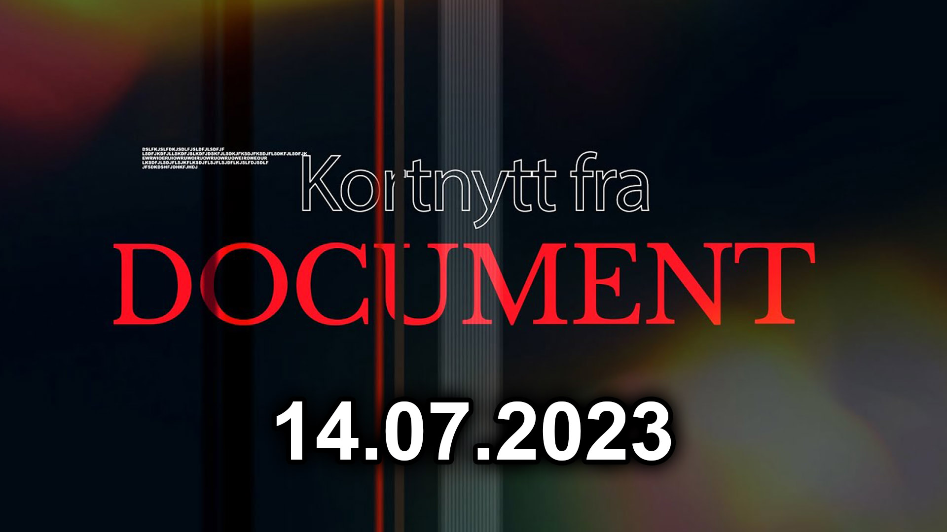 Kortnytt fra Document — 14.07.2023&nbsp;<span>(+)</span>