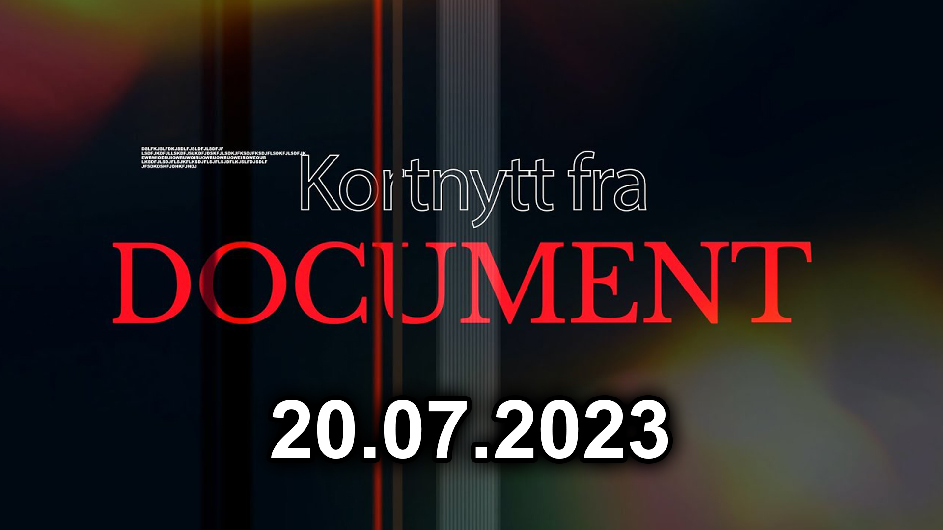 Kortnytt fra Document — 20.07.2023&nbsp;<span>(+)</span>