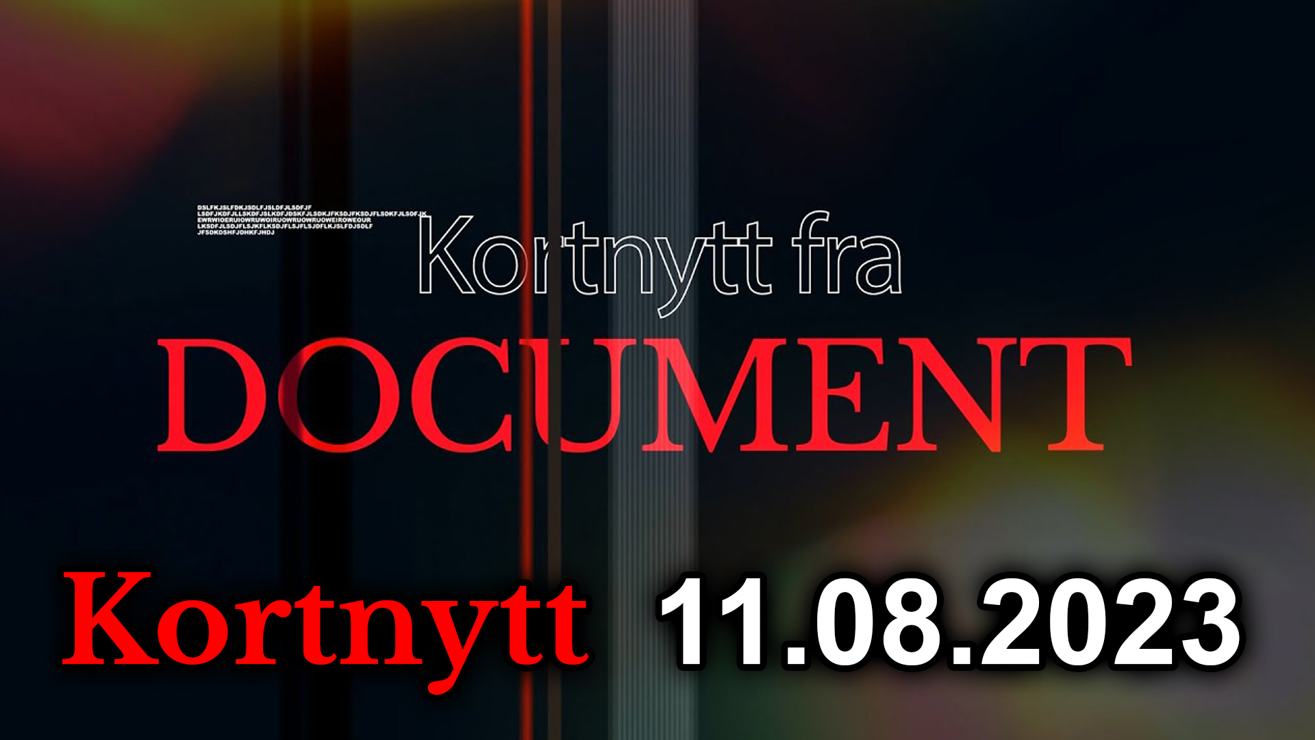 Kortnytt fra Document — 11.08.2023&nbsp;<span>(+)</span>