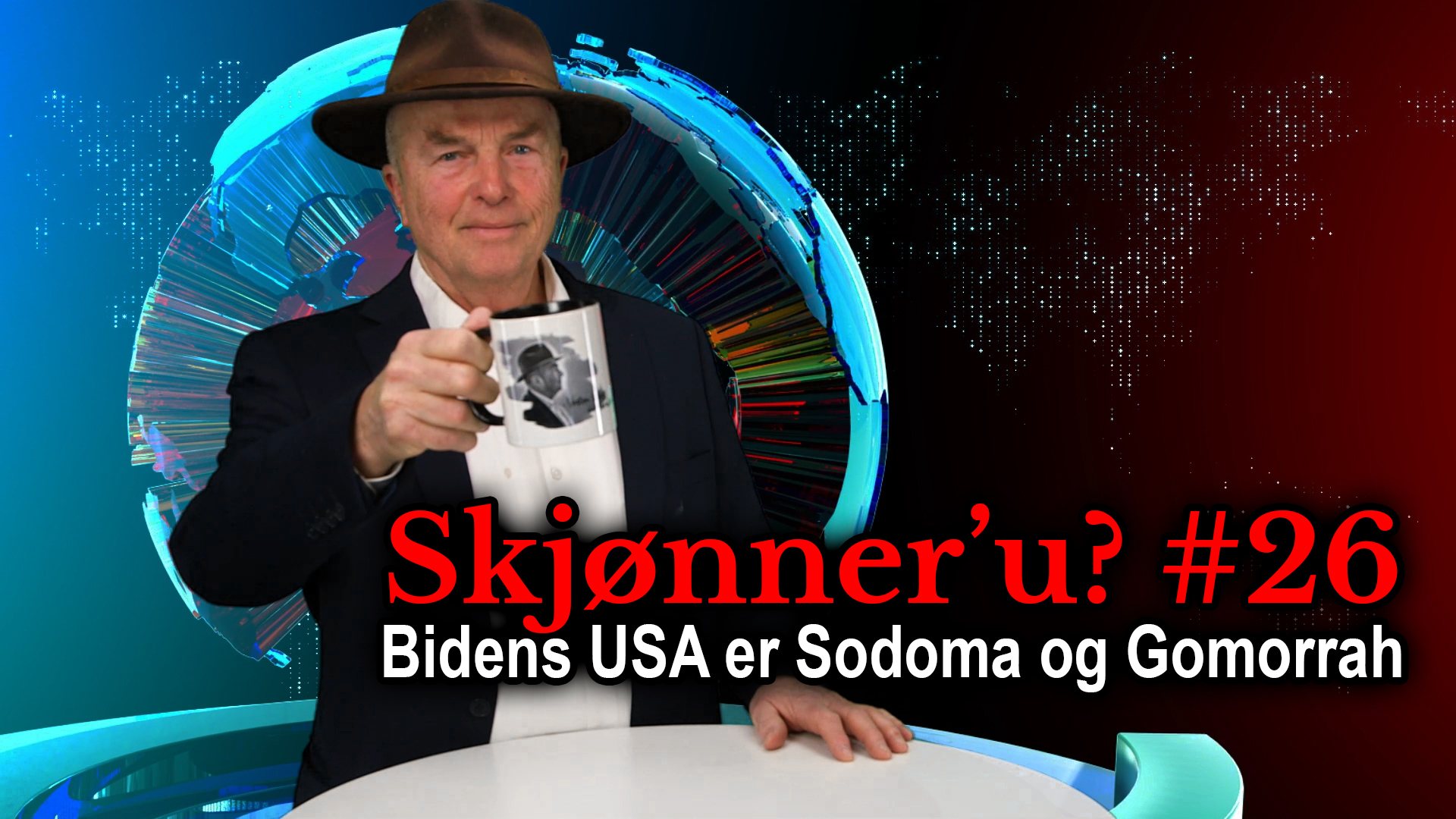 Skjønner'u? #26: Bidens USA er Sodoma og Gomorrah&nbsp;<span>(+)</span>