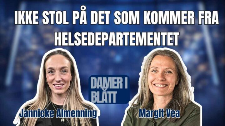 Ikke stol på det som kommer fra Helse­departementet